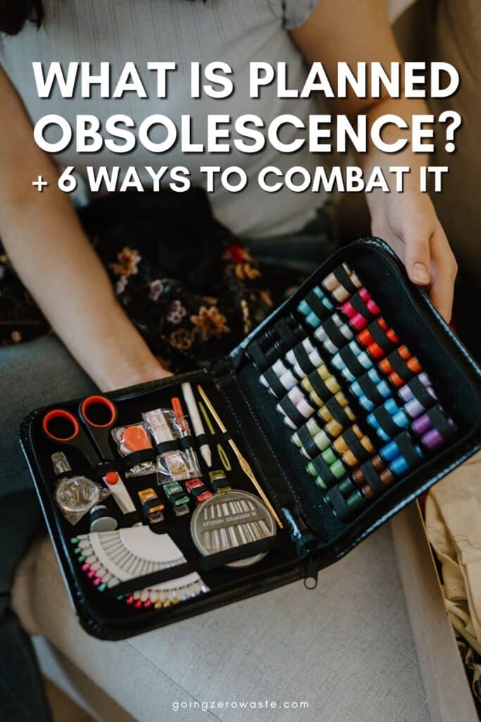 What is Planned Obsolescence? +6 Ways to Combat It