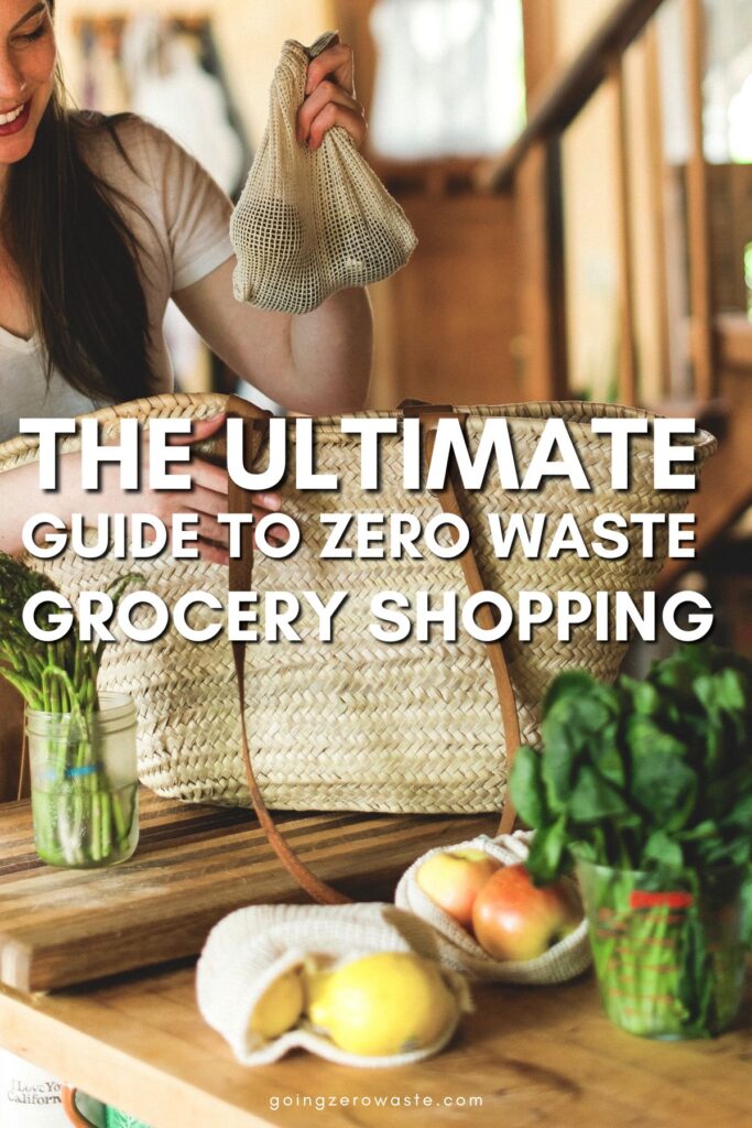 The Ultimate Guide to Zero Waste Grocery Shopping